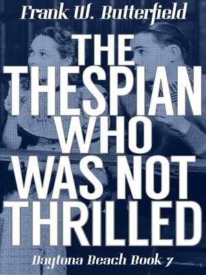 cover image of The Thespian Who Was Not Thrilled